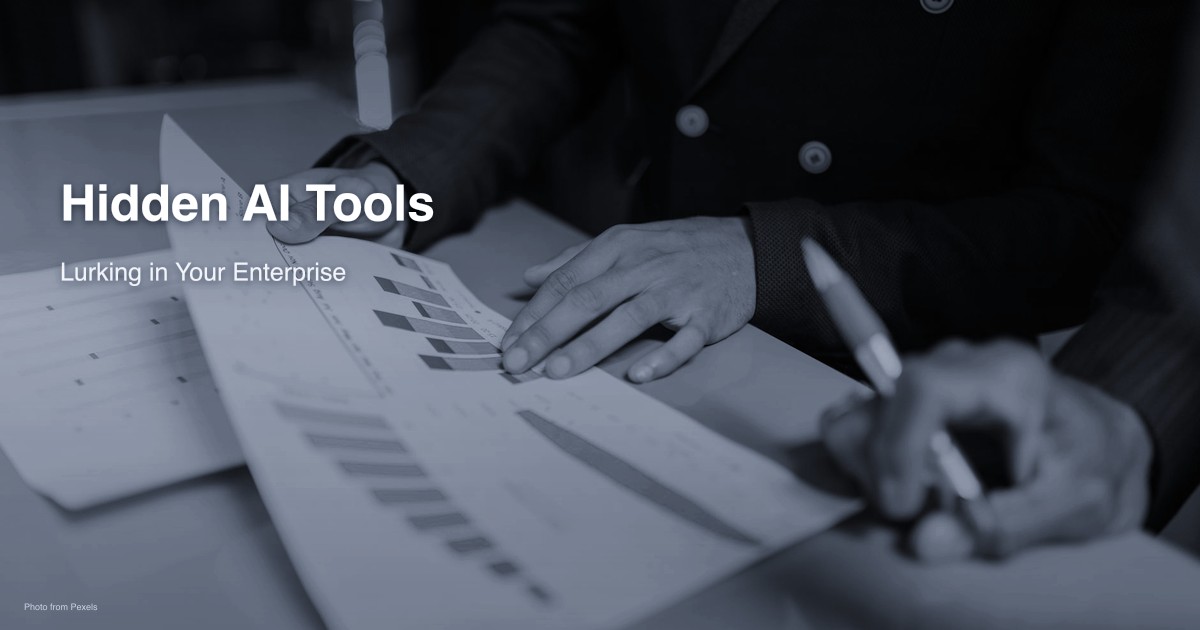 Hidden AI tools lurking in enterprise environment
